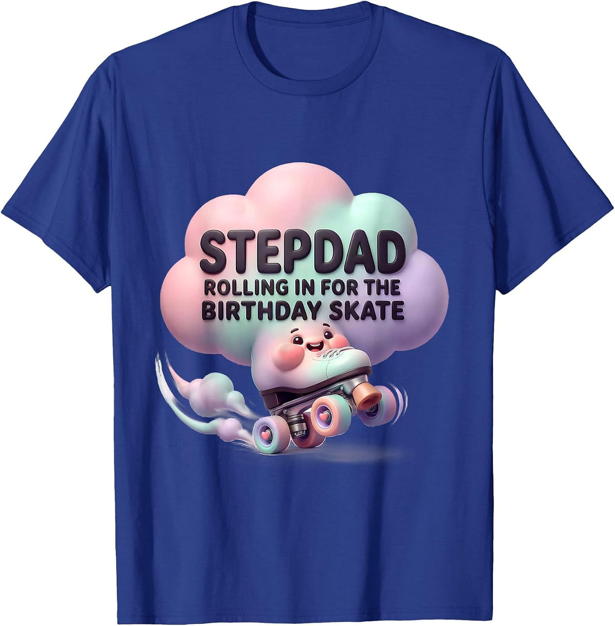 Men's Stepdad Rolling In For The Birthday Skate Cute Kawaii T-Shirt - Royal Blue