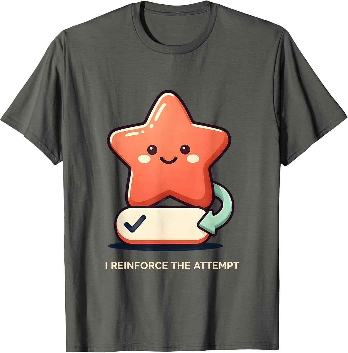 I Reinforce The Attempt Cute Kawaii Special Education T-Shirt - Asphalt Grey