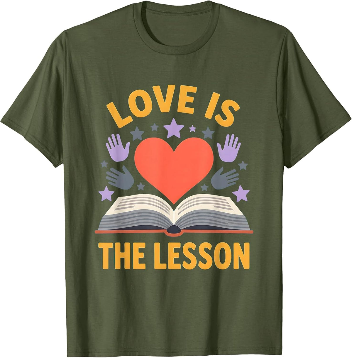 Love Is The Lesson Special Education Teacher T-Shirt - Olive Green