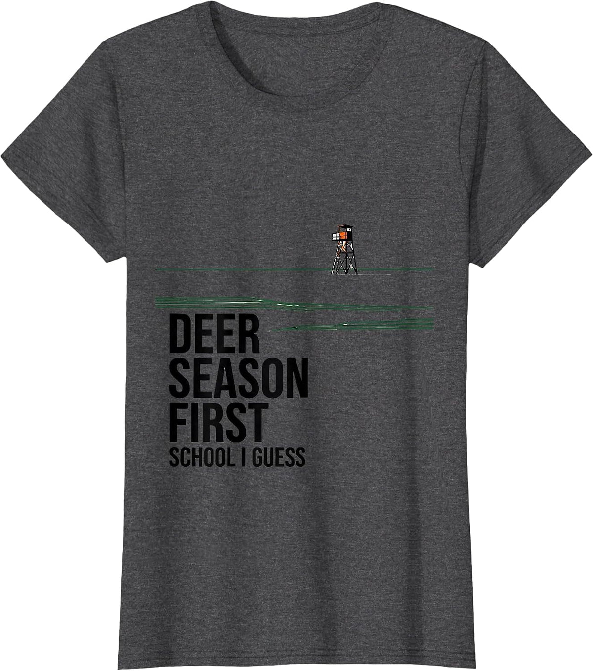 Women's Deer Season First, School I Guess Geometric Hunting Humor T-Shirt - Dark Heather Grey