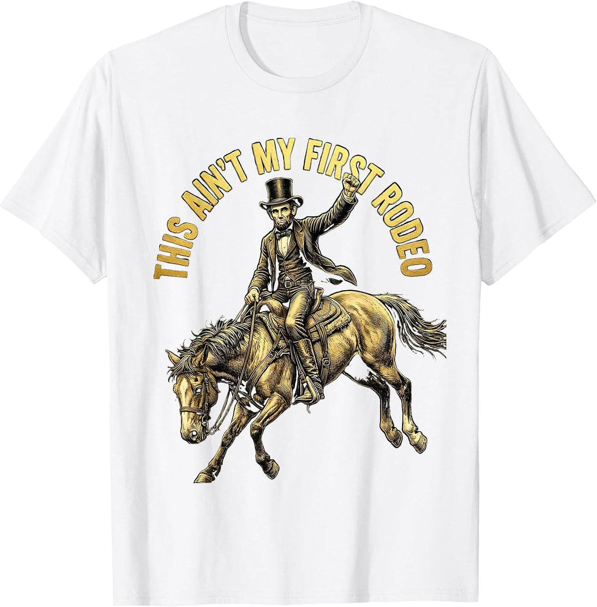 Men's This Ain't My First Rodeo Cowboy Design T-Shirt - White