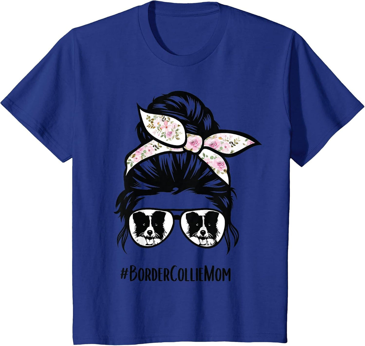 Border Collie mom Messy bun Hair Glasses T-Shirt - Royal Blue