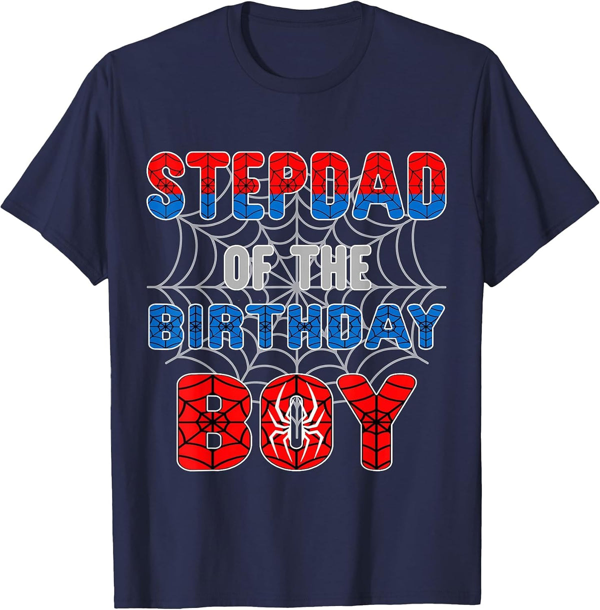 Spider Web Birthday Party Stepdad of The Birthday Boy T-Shirt - Navy Blue