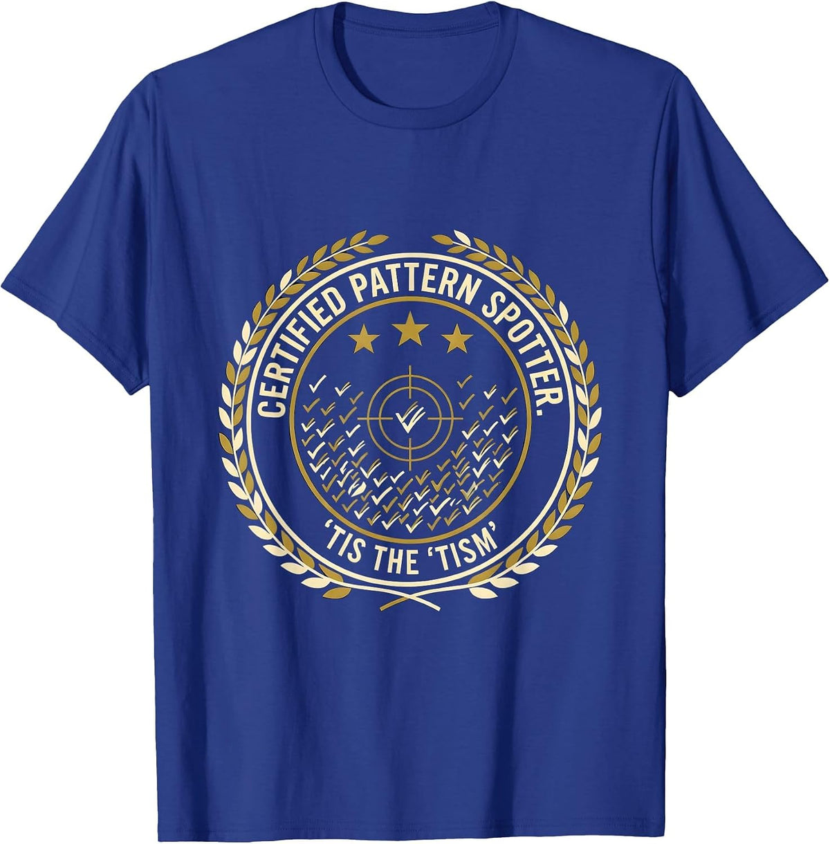 Certified Pattern Spotter, 'Tis The 'Tism Autism Meme T-Shirt - Royal Blue