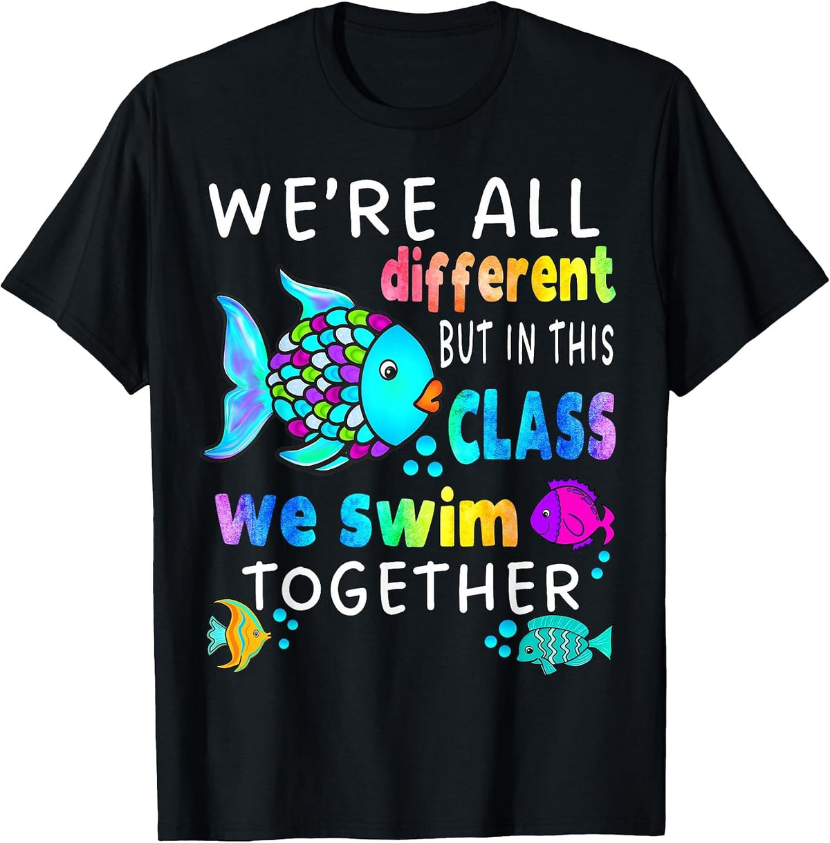 We're All Different But We Swim Together Elementary Teacher T-Shirt - Black