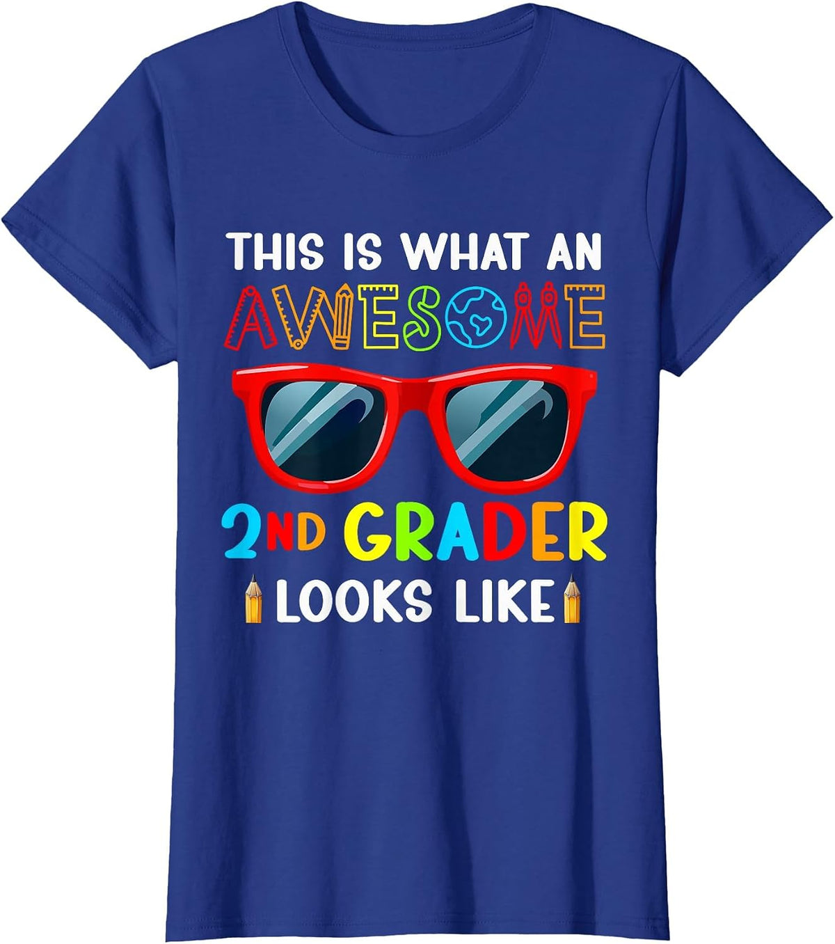 Second Grade This is What an Awesome 2nd Grader Looks Like T-Shirt - Royal Blue