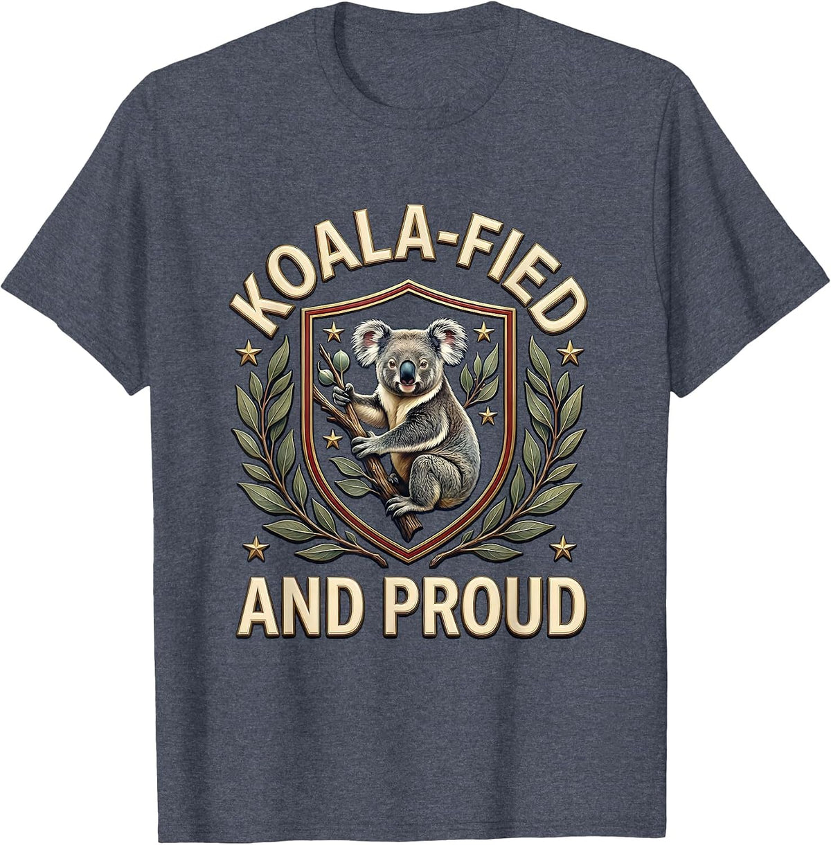 Koala-fied And Proud Funny Koala Lover Gift Cute Animal Pun T-Shirt - Heather Blue