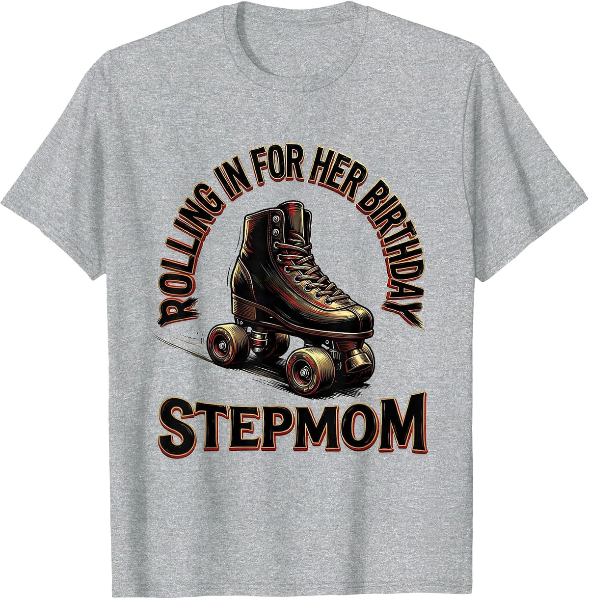 Men's Rolling In For Her Birthday - Stepmom Family Matching Roller T-Shirt - Heather Grey