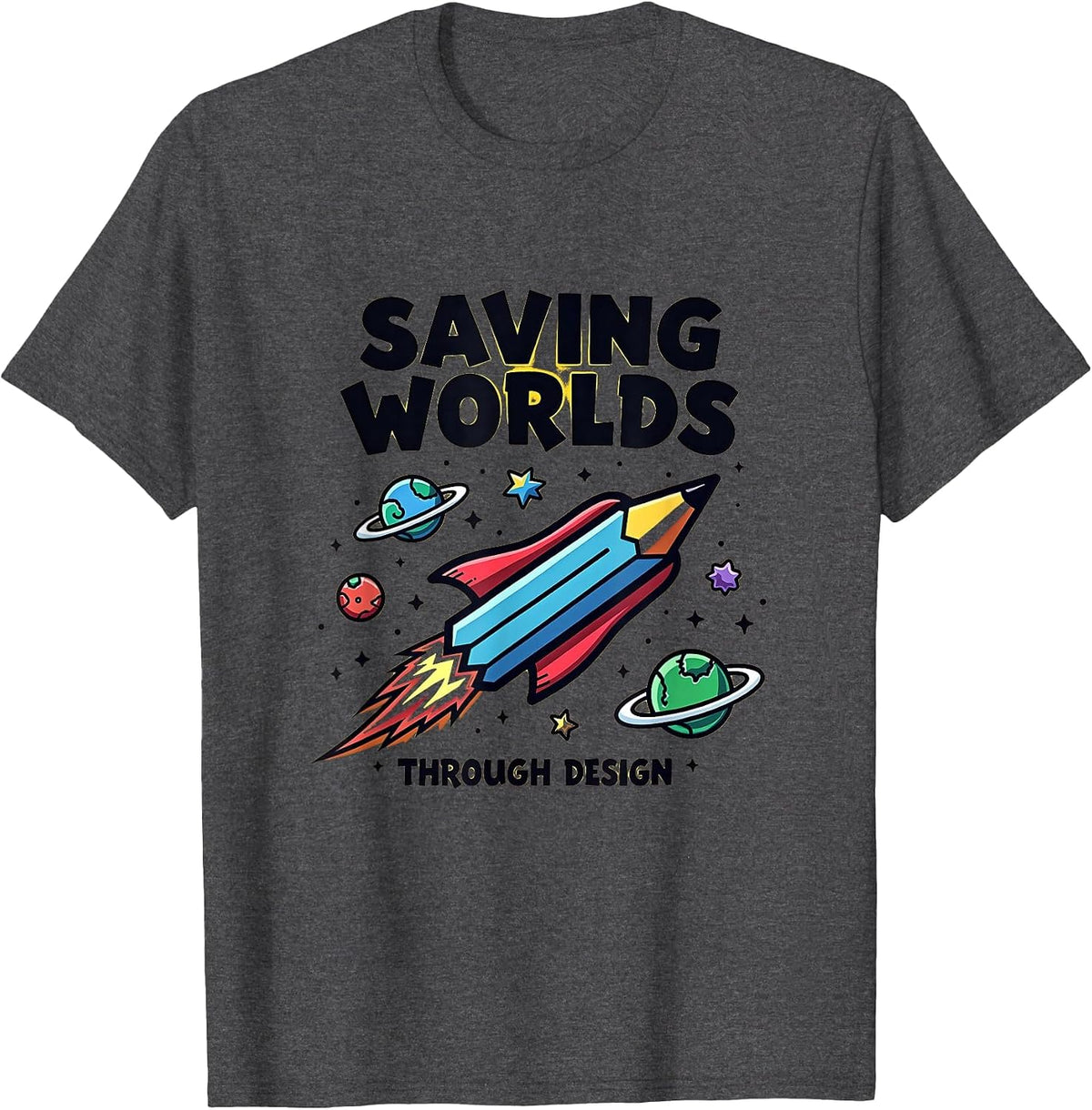 Saving Worlds Through Design Creative Graphic T-Shirt - Dark Heather Grey