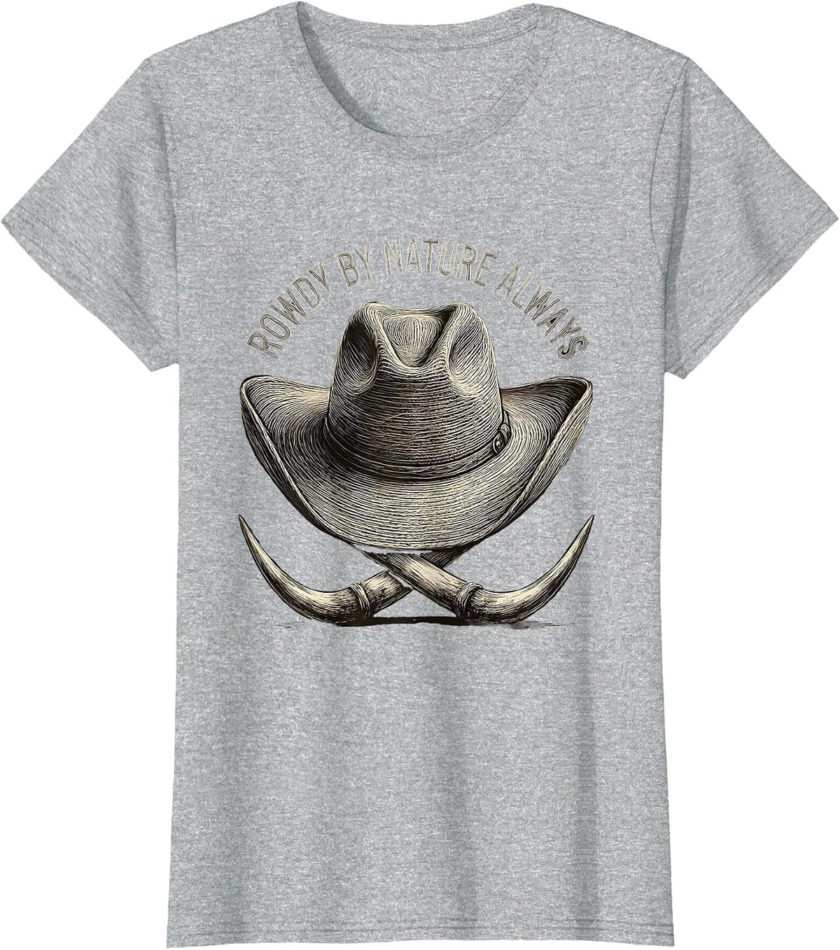 Rowdy By Nature Always Cowboy Design T-Shirt - Heather Grey