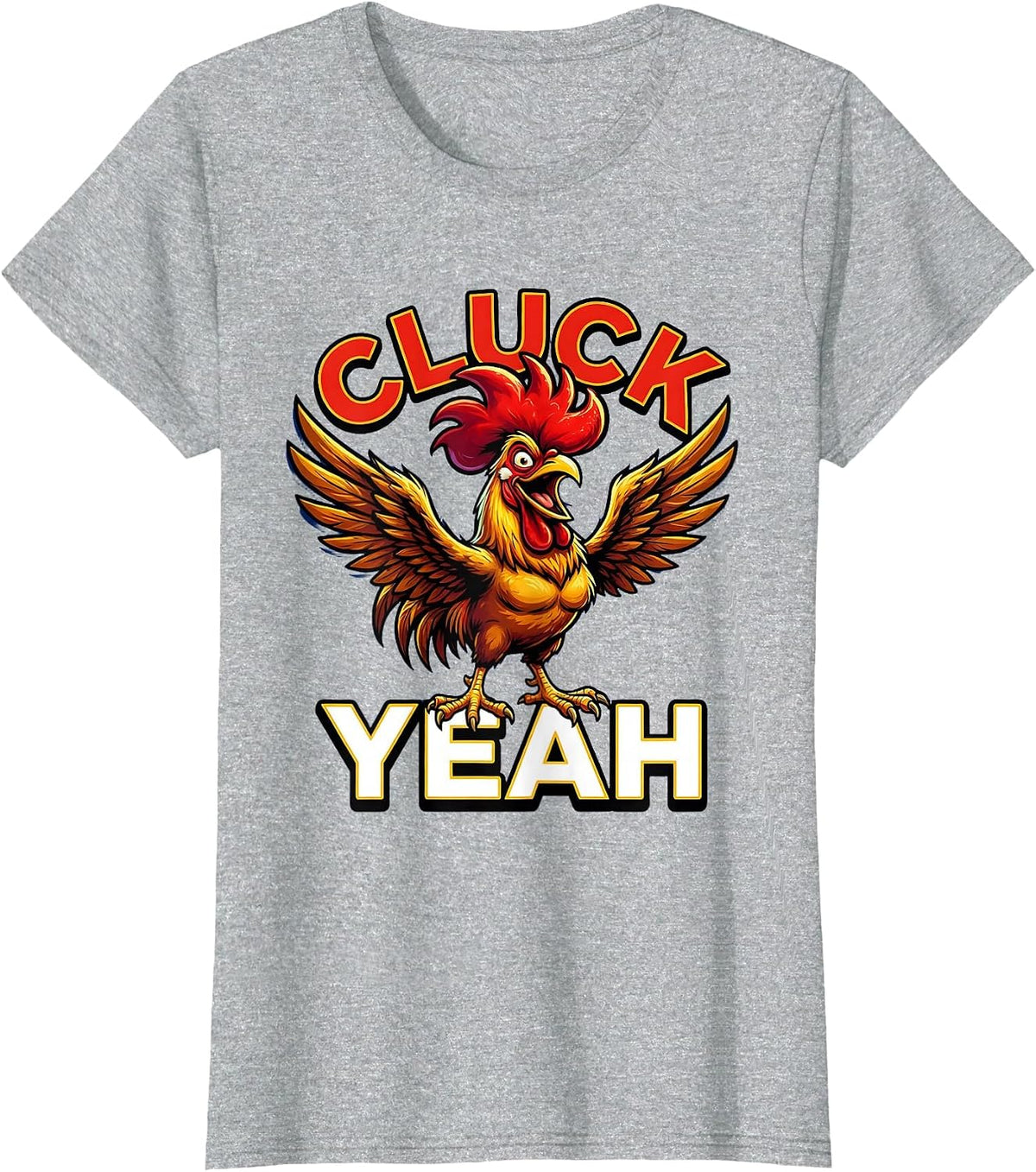 Cluck Yeah Funny Chicken Lover Design T-Shirt - Heather Grey