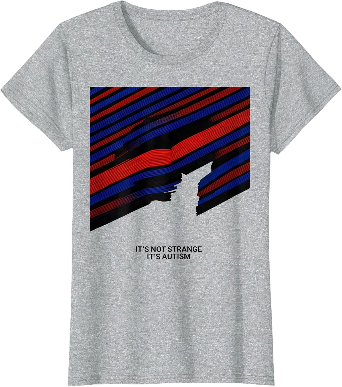 Women's It's Not Strange It's Autism Funny Neurodiversity Awareness T-Shirt - Heather Grey
