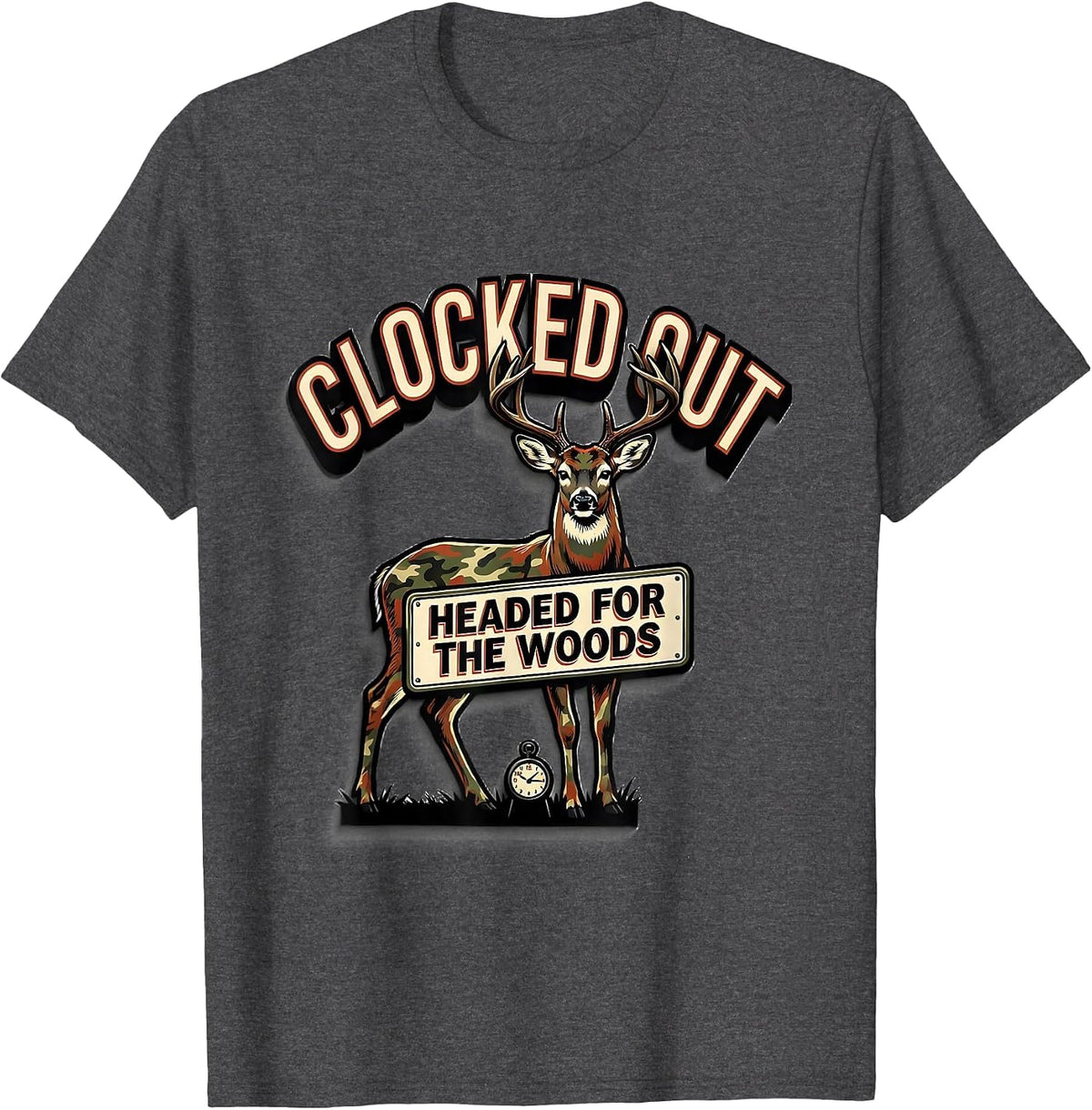 Clocked Out Headed For The Woods Funny Deer Hunter Gift T-Shirt - Dark Heather Grey