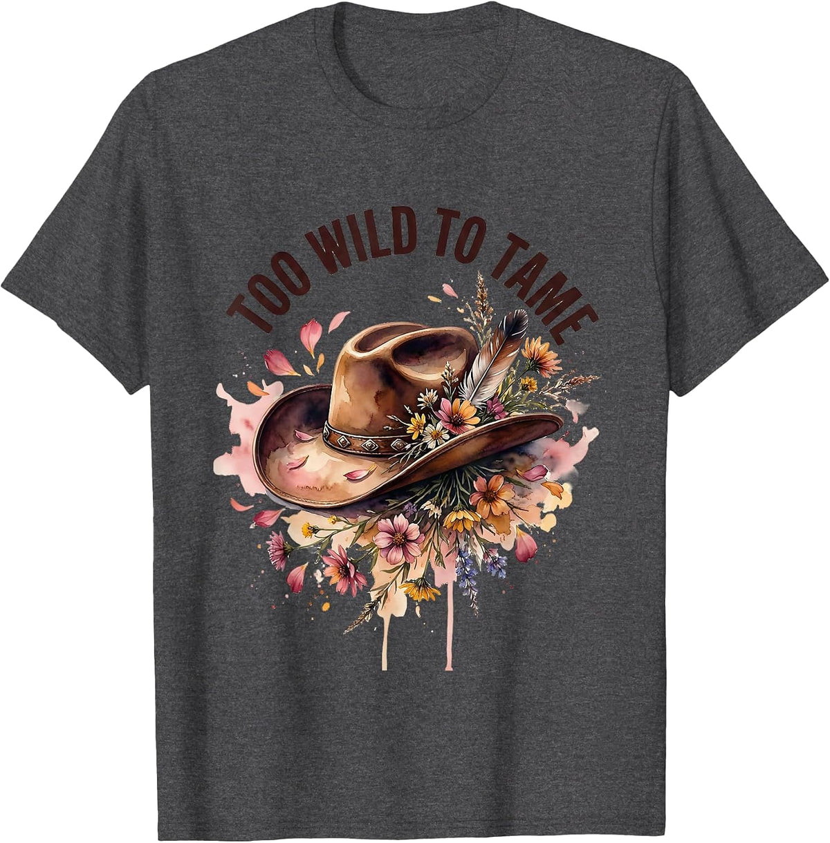 Too Wild To Tame Cowboy Western Design T-Shirt - Dark Heather Grey