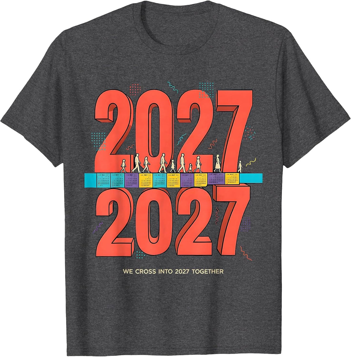 Men's We Cross Into 2027 Together Memphis Postmodern Family Party T-Shirt - Dark Heather Grey