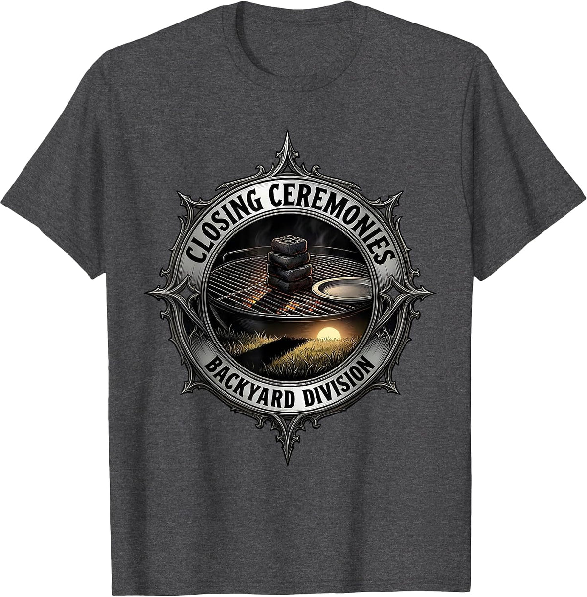 Closing Ceremonies Backyard Division Gothic Grill Humor T-Shirt - Dark Heather Grey