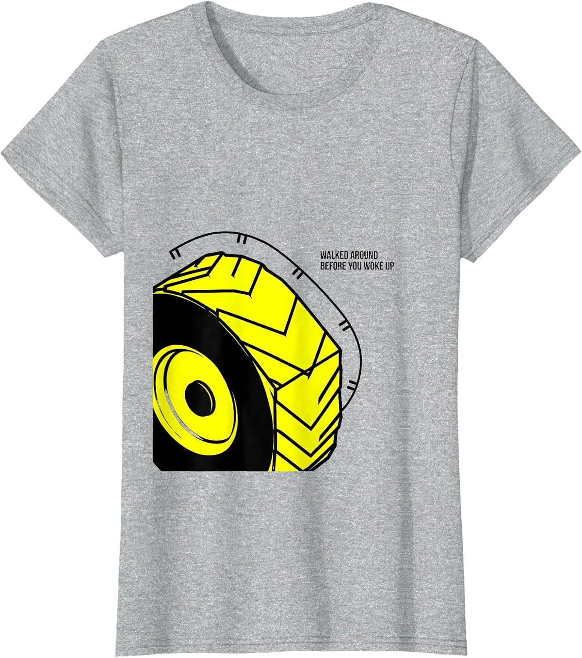 Walked Around Before You Woke Up Funny School Bus Driver T-Shirt - Heather Grey