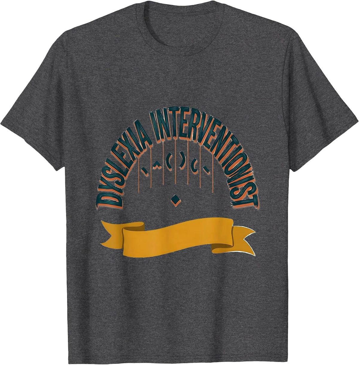 Dyslexia Interventionist Sign Painter Showcard Teacher T-Shirt - Dark Heather Grey