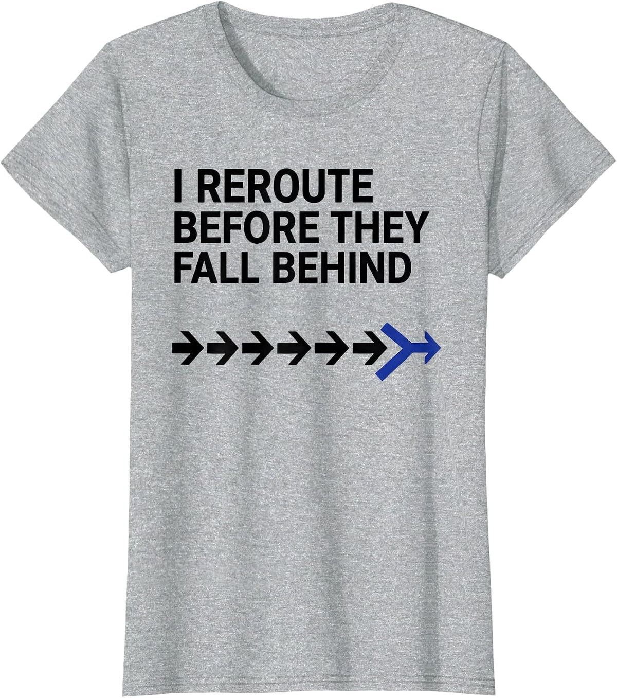 I Reroute Before They Fall Behind Funny Special Education T-Shirt - Heather Grey