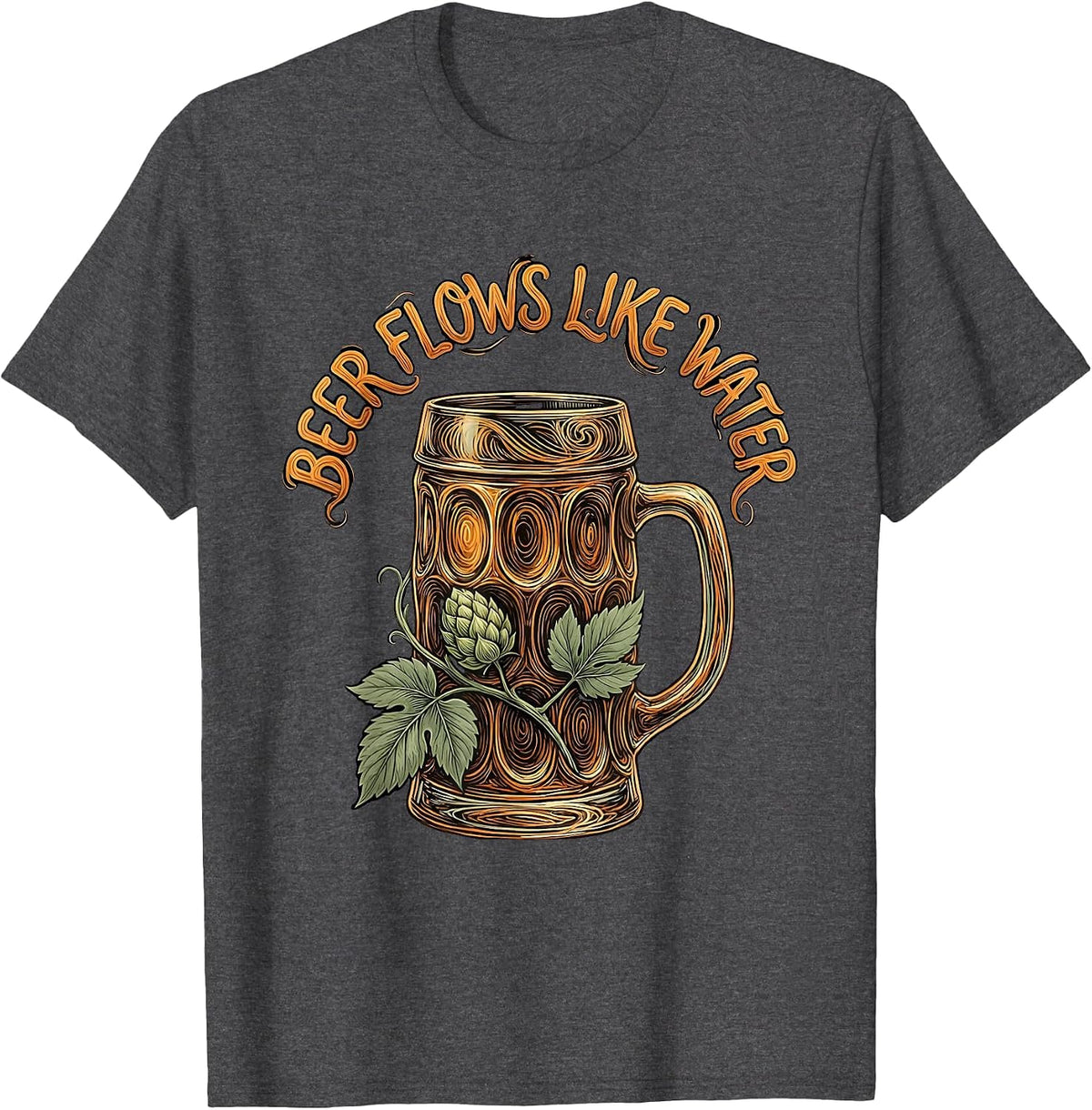 Beer Flows Like Water Oktoberfest Design T-Shirt - Dark Heather Grey