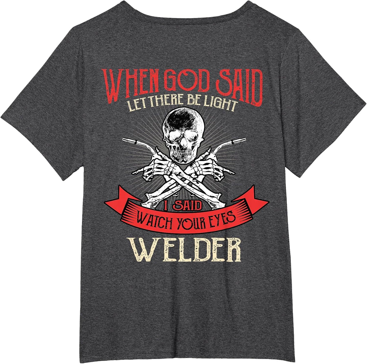 Welder Gifts Funny Welding Image On Back of Shirt T-Shirt - Dark Heather Grey