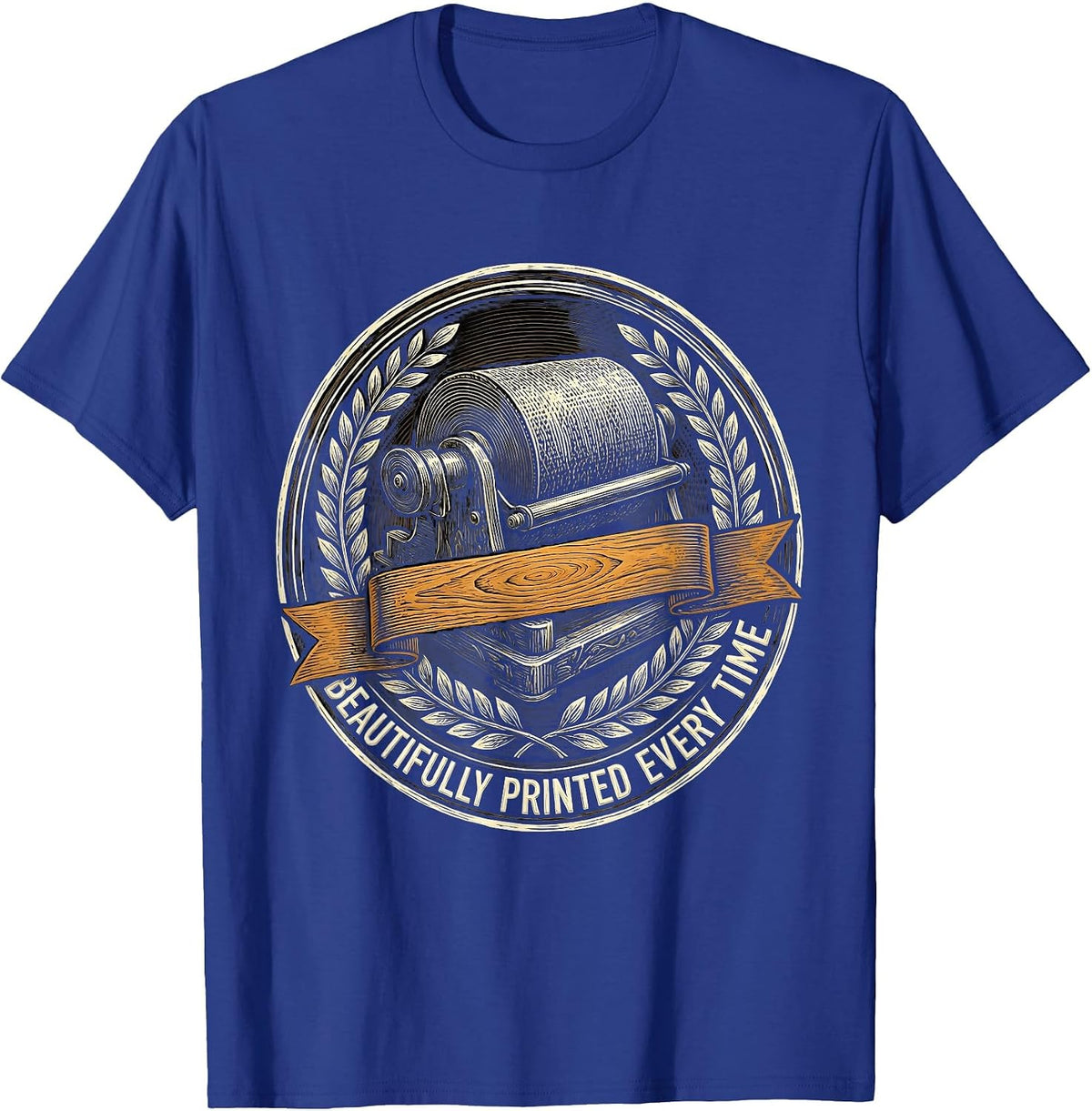 Beautifully Printed Every Time Graphic Design T-Shirt - Royal Blue