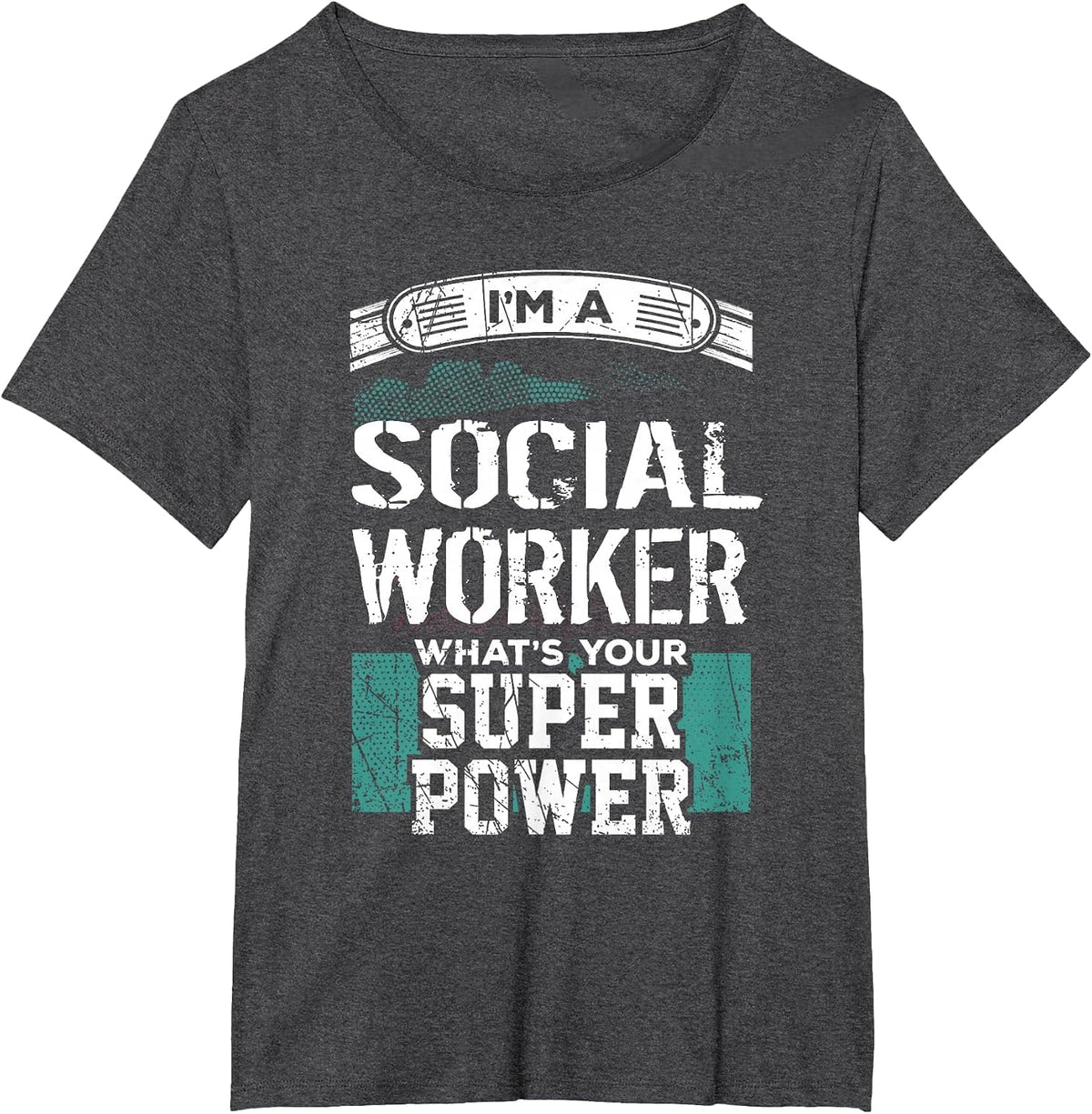 I'm a Social Worker What's Your Superpower? Professional T-Shirt - Dark Heather Grey