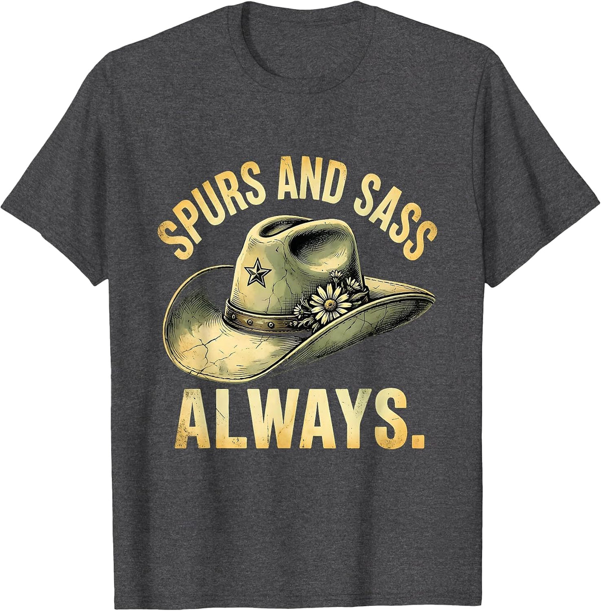 Spurs and Sass Always Western Cowgirl Design T-Shirt - Dark Heather Grey