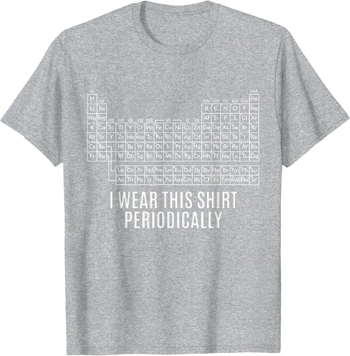 Funny I Wear This Shirt Periodically for Men Woman T-Shirt - Heather Grey