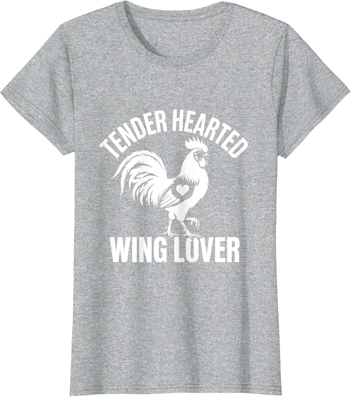 Tender Hearted Wing Lover Chicken Design T-Shirt - Heather Grey