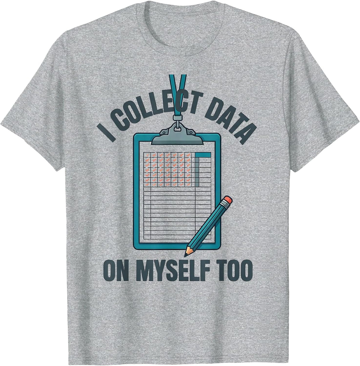 Men's I Collect Data On Myself Too Funny Special Education Teacher T-Shirt - Heather Grey