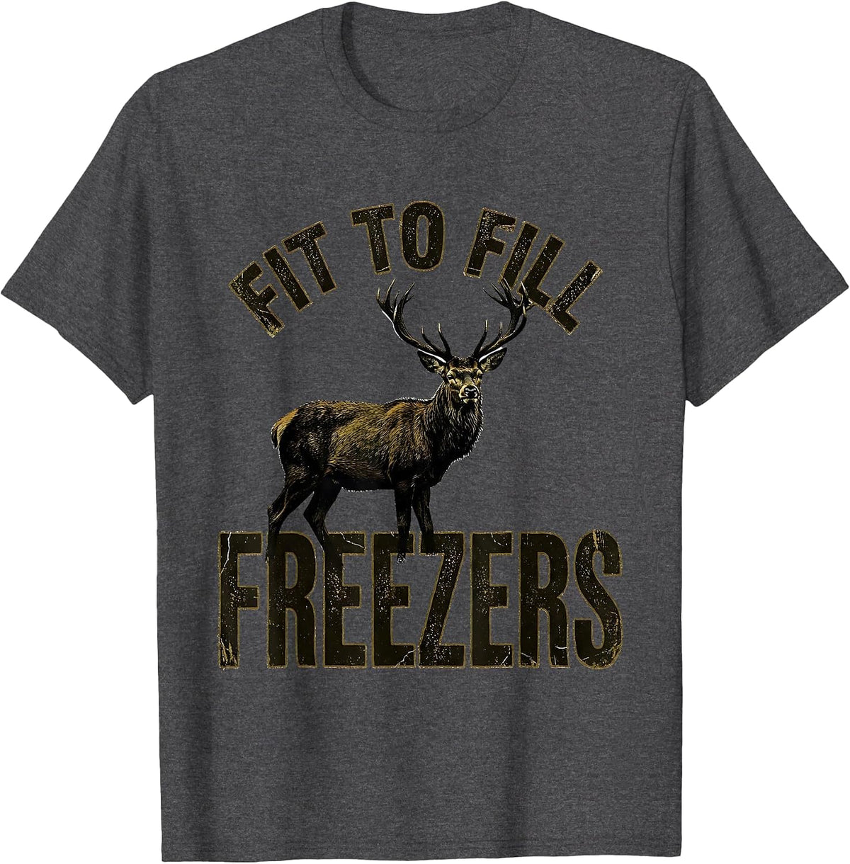 Men's Fit To Fill Freezers Funny Deer Hunting Dad Joke Hunter Gift T-Shirt - Dark Heather Grey