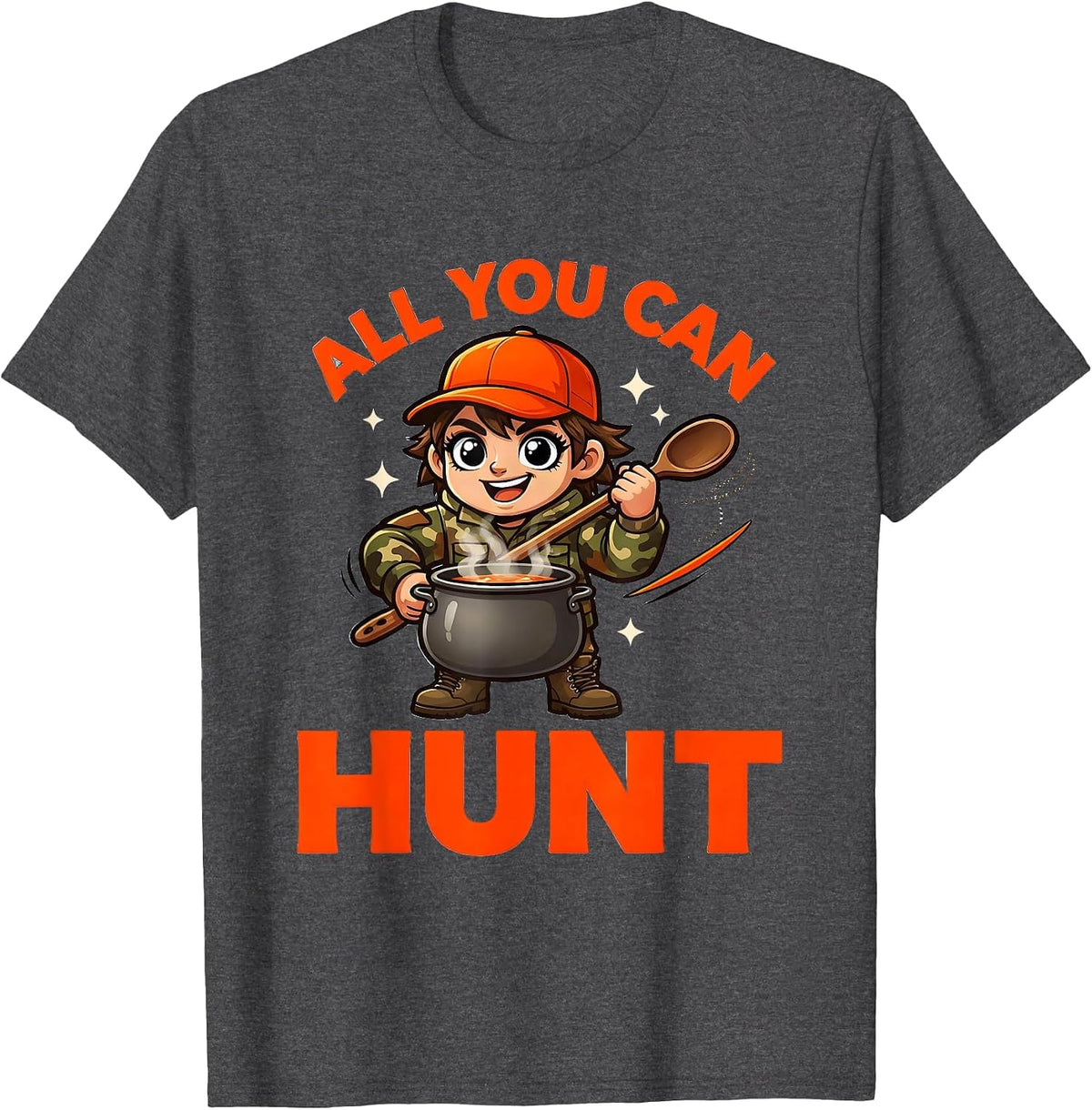 Men's ALL YOU CAN HUNT Funny Deer Hunter Camp Kitchen Gift T-Shirt - Dark Heather Grey