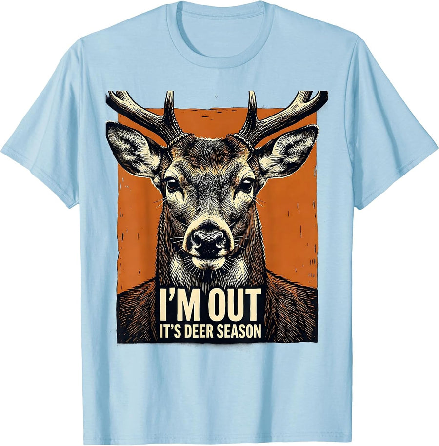 Men's I'm Out—It's Deer Season Funny Hunting Dad Deer Lover Gift T-Shirt - Baby Blue