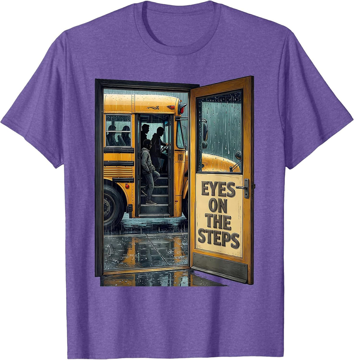 Men's Eyes On The Steps Funny School Bus Driver Humor Gift T-Shirt - Purple Heather