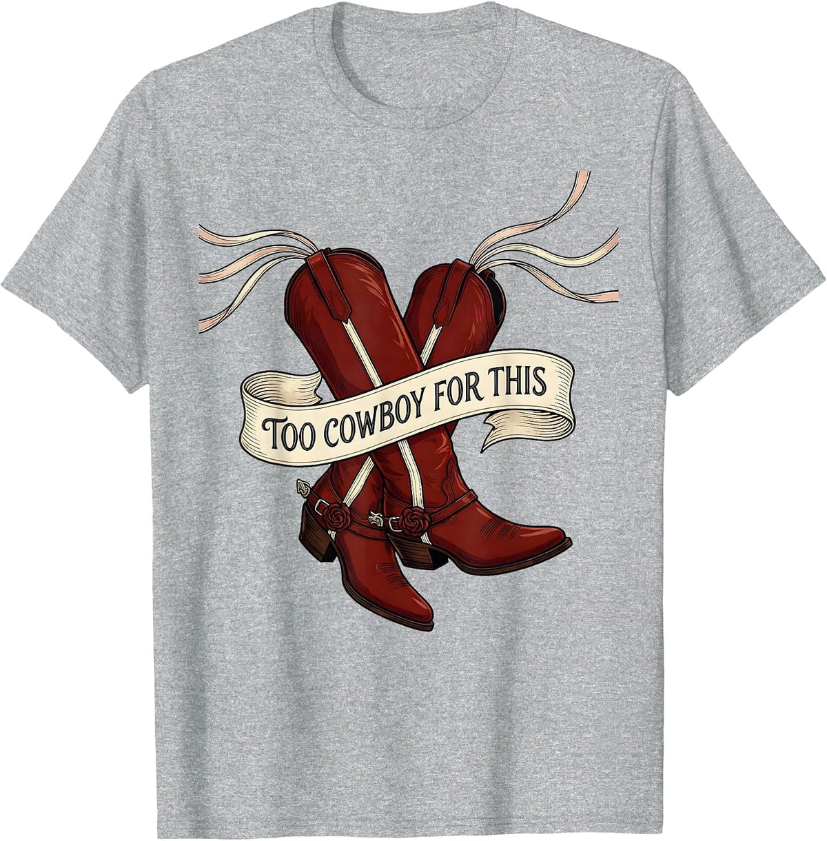 Men's Too Cowboy For This Western Attitude Design T-Shirt - Heather Grey