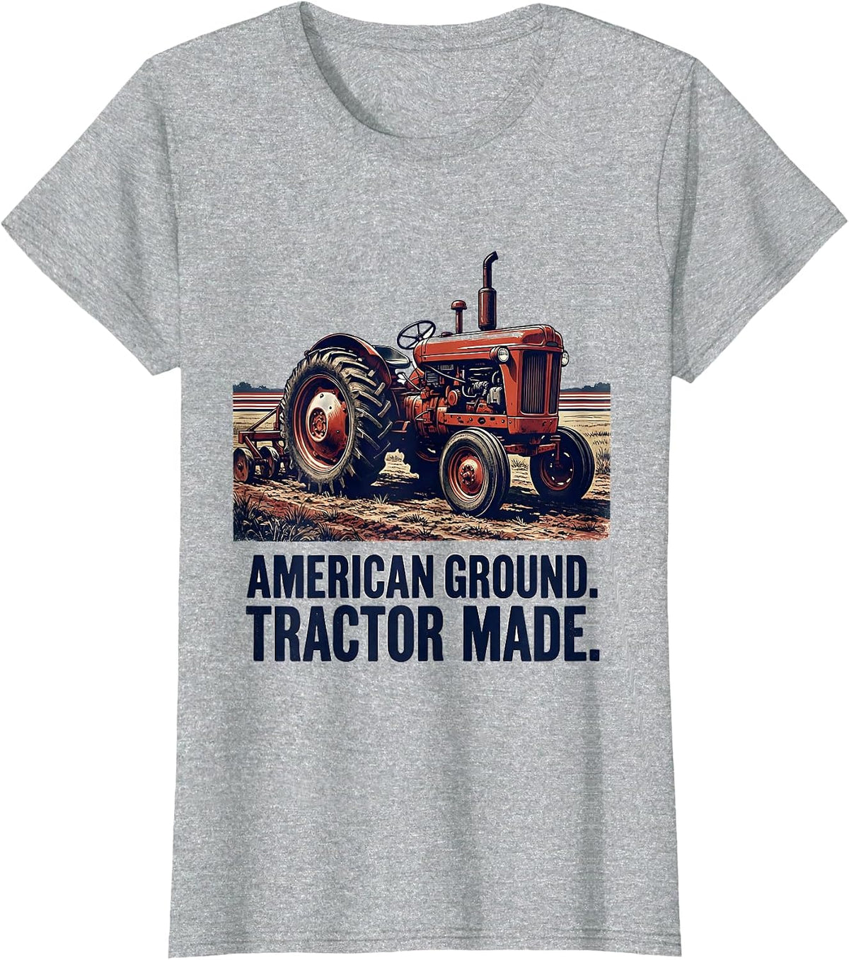American Ground Tractor Made Vintage Farmer Tractor Owner T-Shirt - Heather Grey