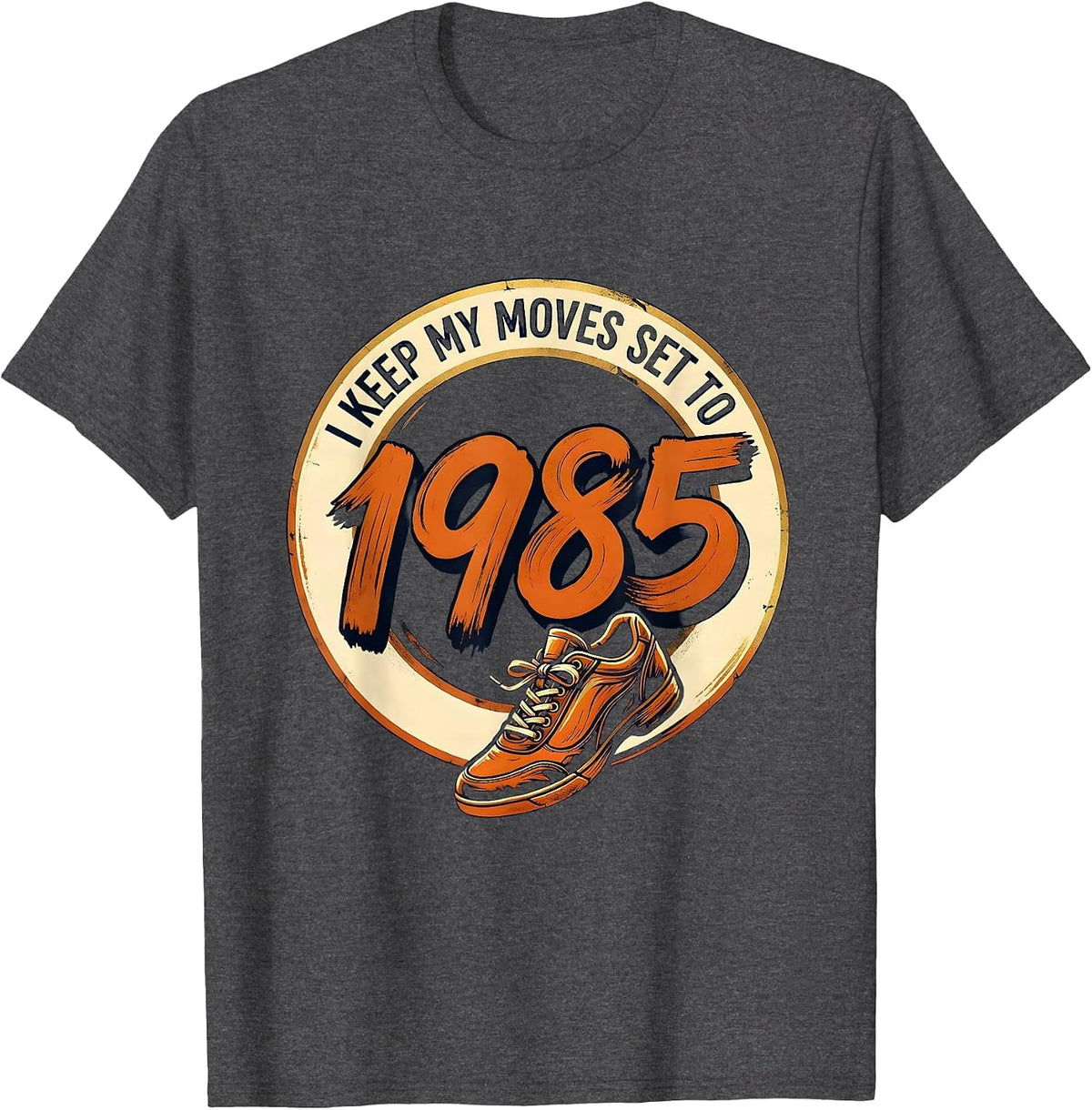 I Keep My Moves Set To 1985 Funny Retro Vintage T-Shirt - Dark Heather Grey