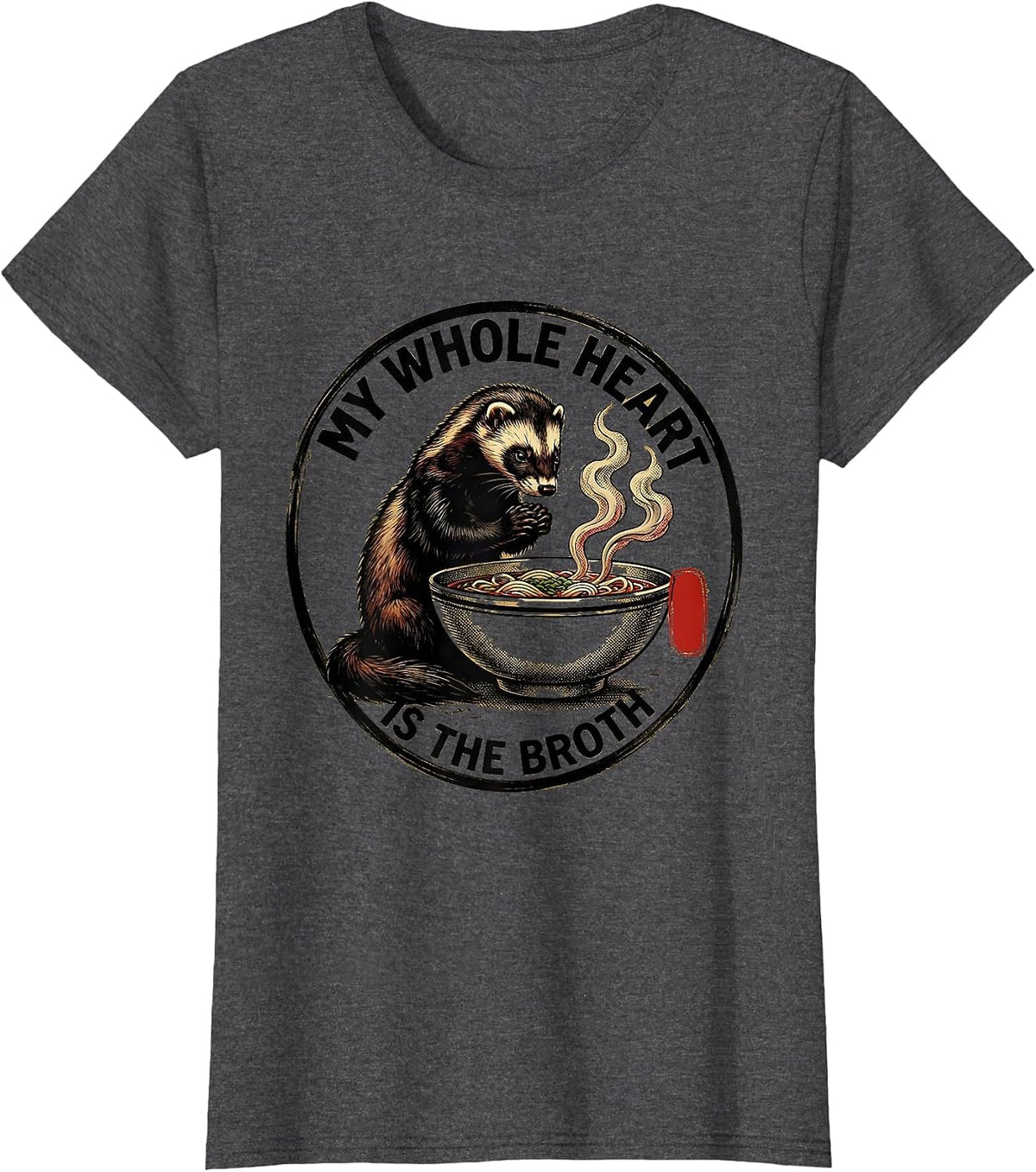 Women's My Whole Heart Is The Broth Funny Ferret Ramen Anime Art T-Shirt - Dark Heather Grey