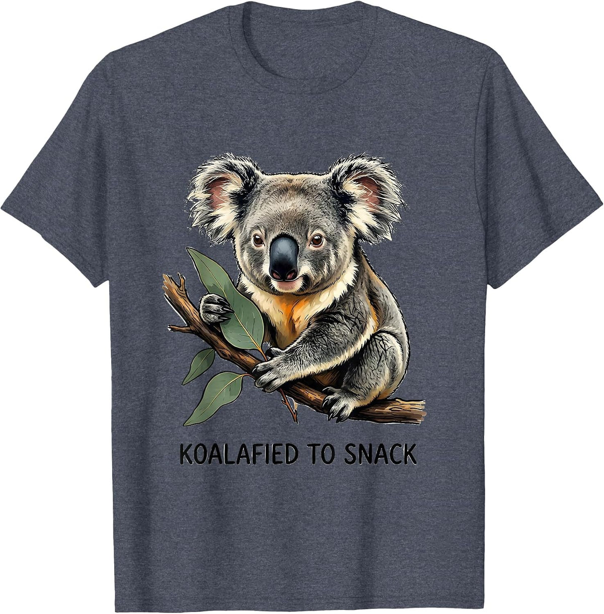 Koalafied To Snack Funny Koala Pun Animal Lover Humor T-Shirt - Heather Blue