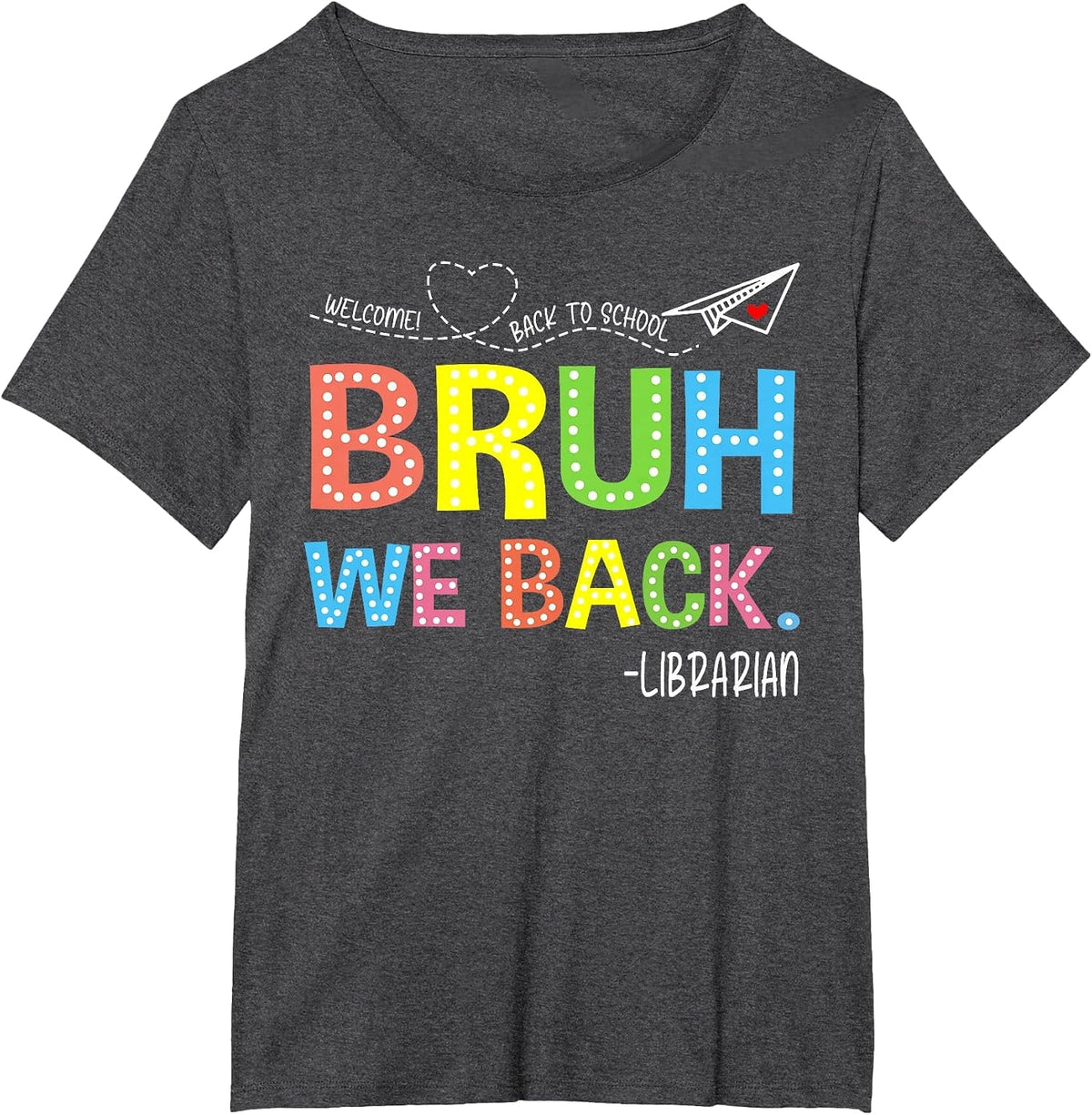 Bruh We Back Librarians Welcome Back to School Teacher T-Shirt - Dark Heather Grey