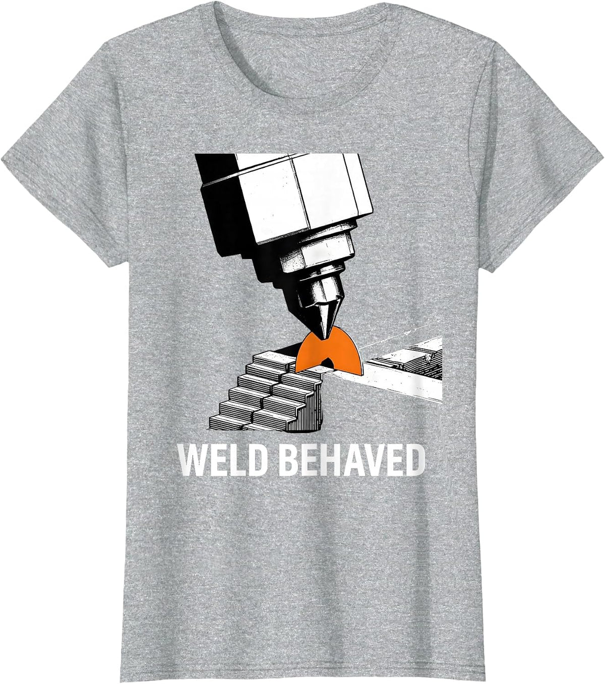 Women's Weld Behaved Brutalist Humor Welder Metal Worker Gift T-Shirt - Heather Grey