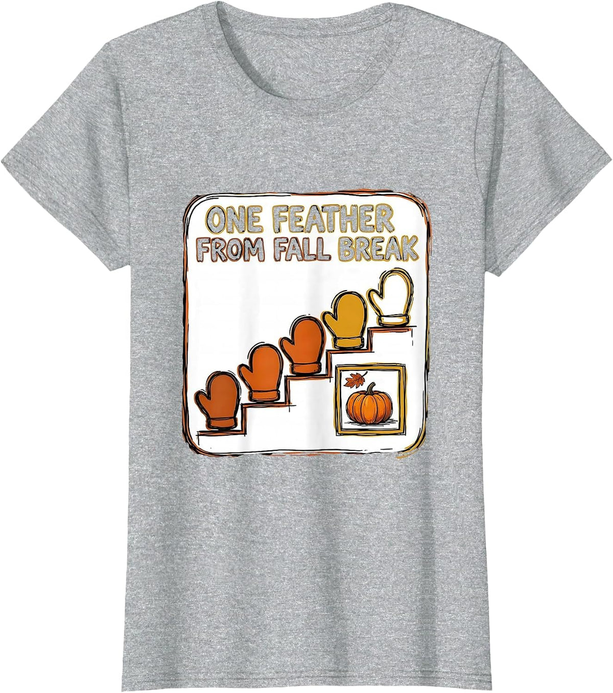 Women's One Feather From Fall Break Funny Teacher Countdown Humor T-Shirt - Heather Grey