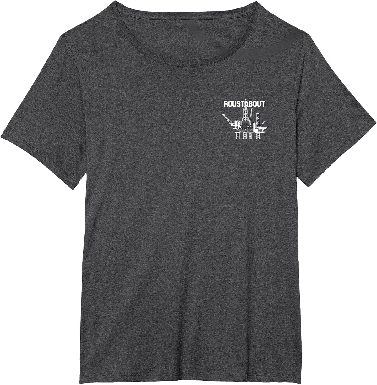Roughnecks Roustabout Offshore Oil Drilling Rig Laborer Crew T-Shirt - Dark Heather Grey