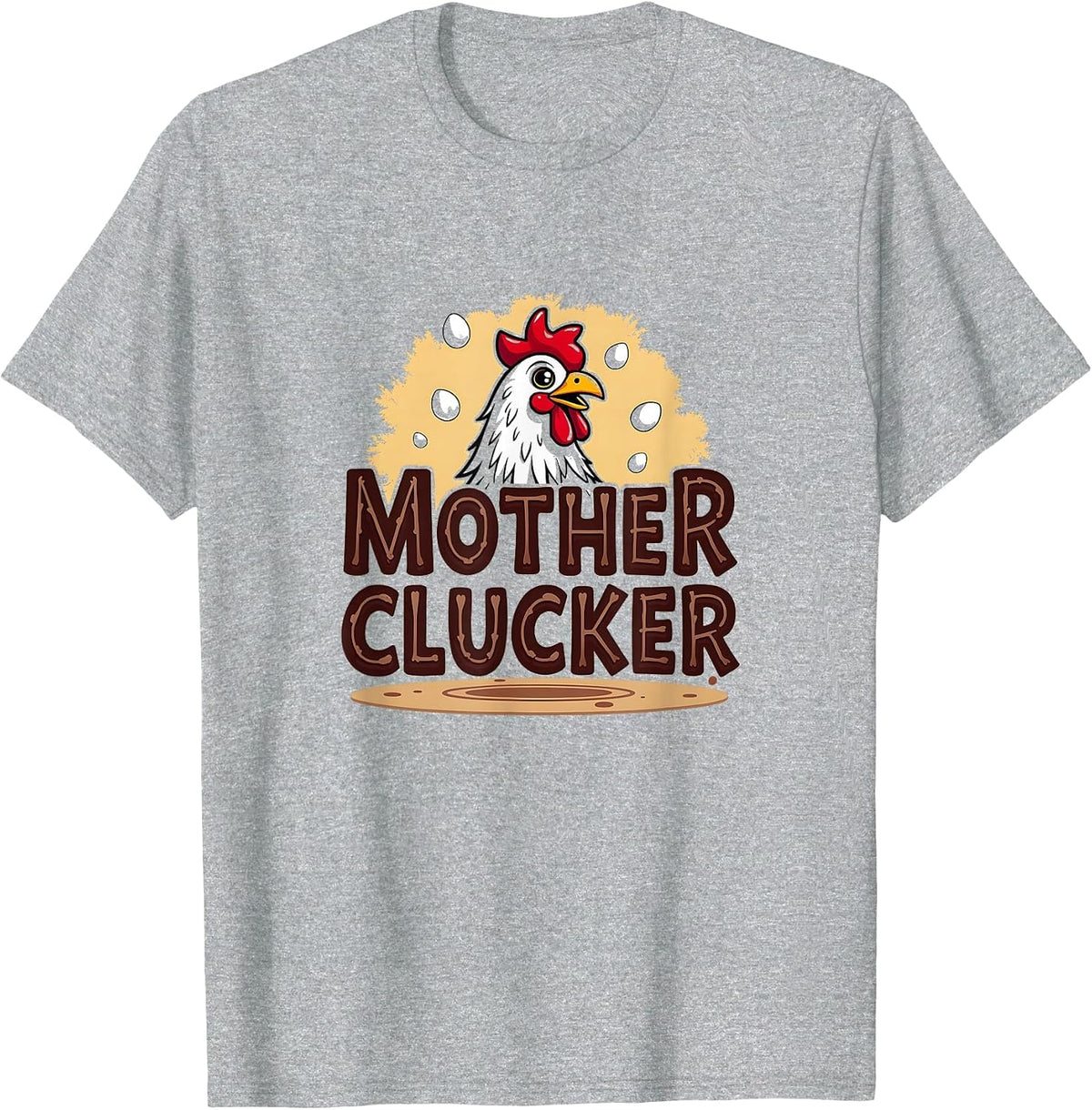Mother Clucker Funny Chicken Farm Humor Egg Lovers Gift T-Shirt - Heather Grey