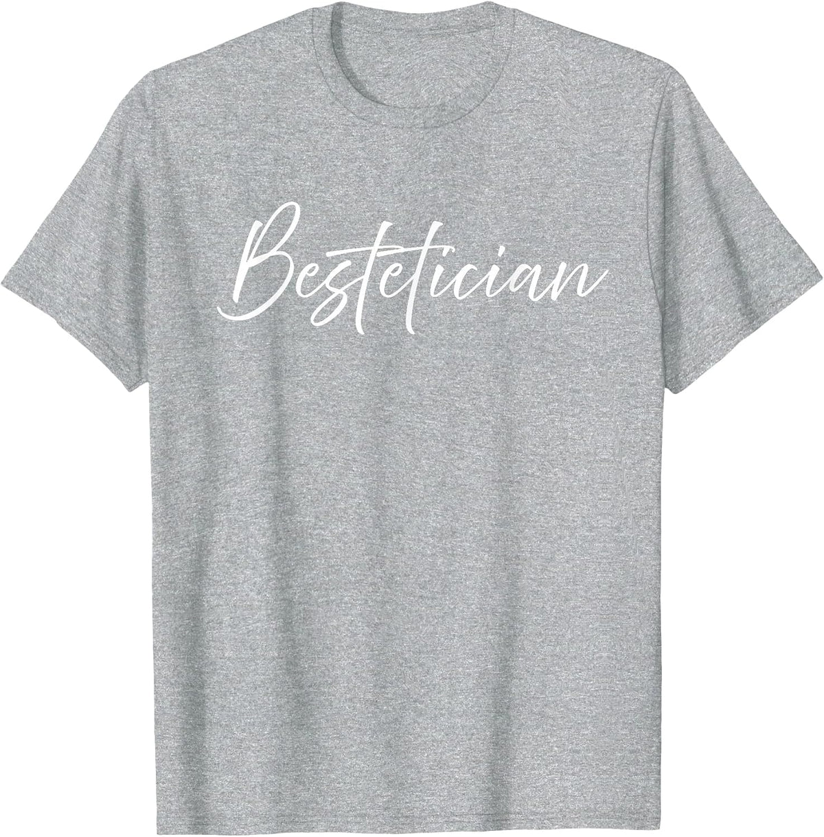 Bestetician Best Friend Esthetician T-Shirt - Heather Grey