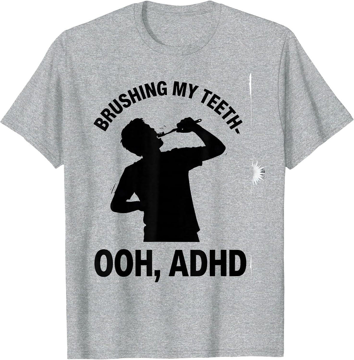 Men's Brushing My Teeth— Ooh, ADHD Funny Neurodivergent ADHD Meme T-Shirt - Heather Grey