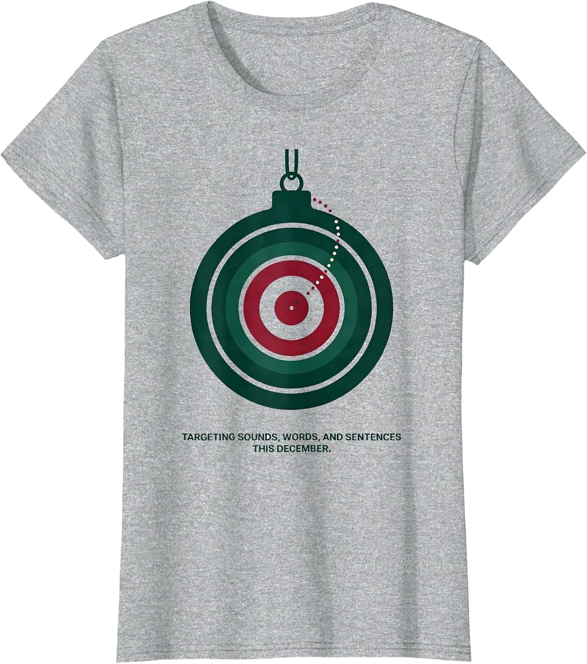 Women's Targeting Sounds, Words, and Sentences This December SLP T-Shirt - Heather Grey