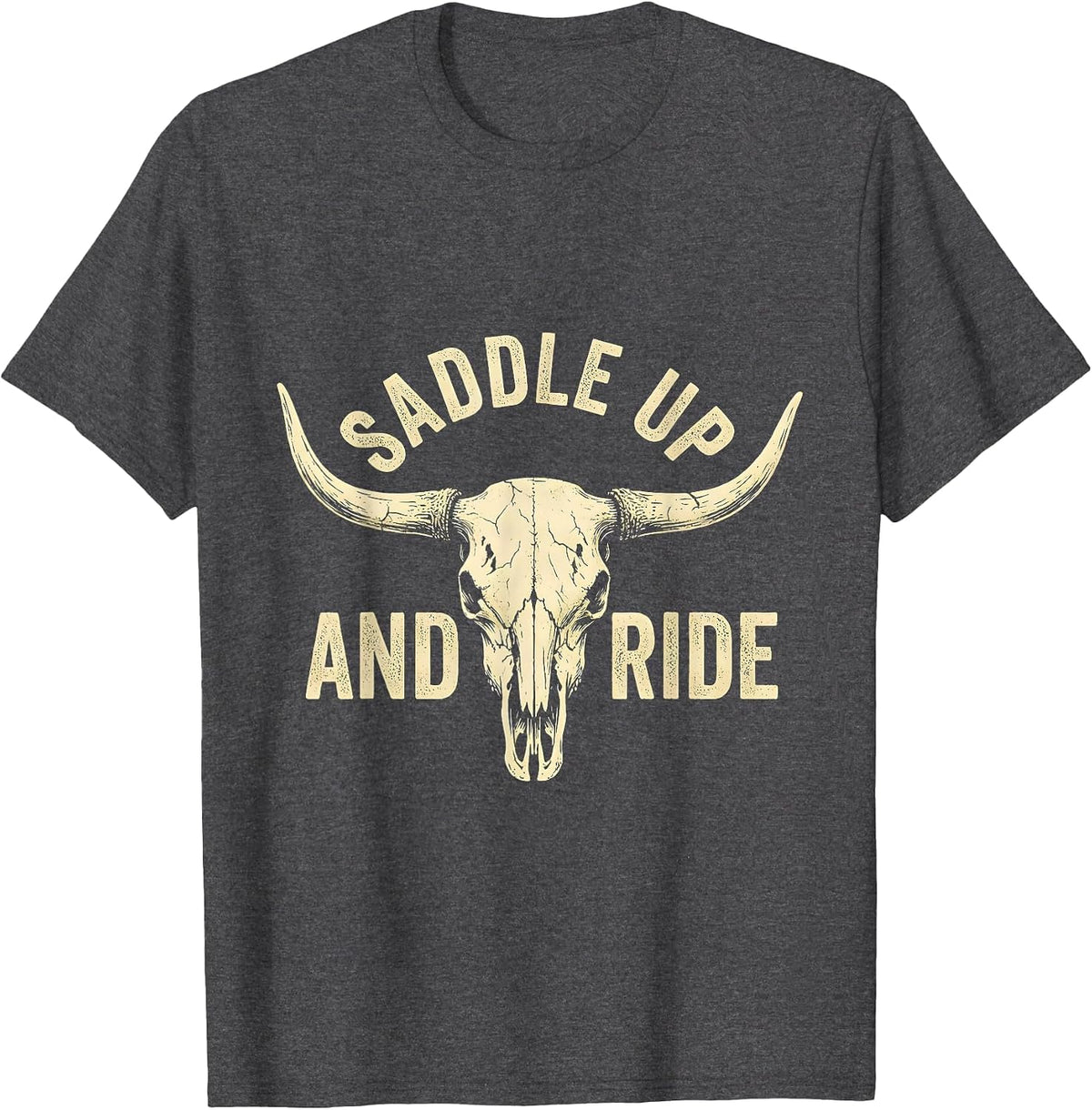 Saddle Up and Ride Western Cowboy Design T-Shirt - Dark Heather Grey