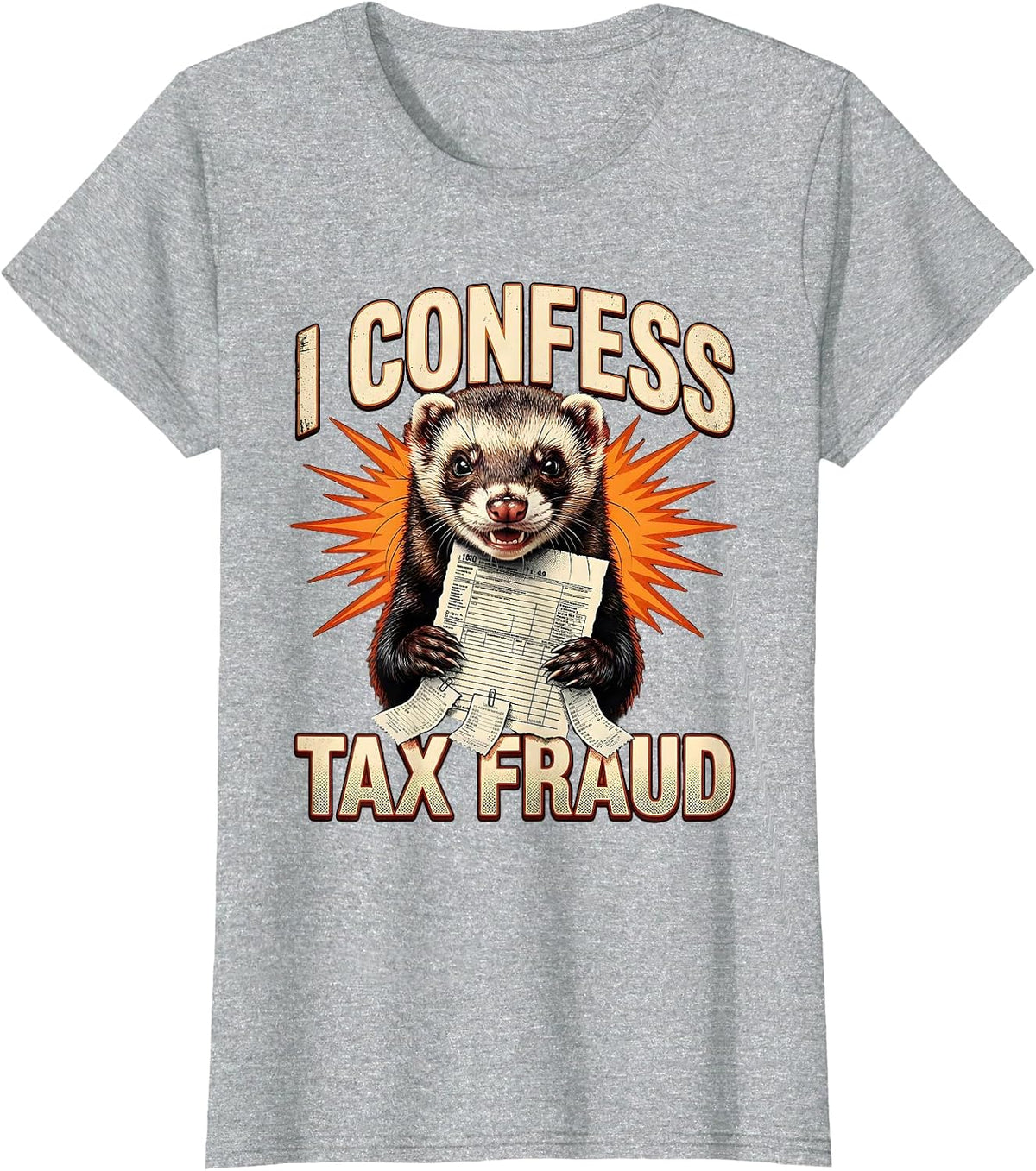 Women's I Confess Tax Fraud Funny Internet Meme Bootleg Tax Season T-Shirt - Heather Grey
